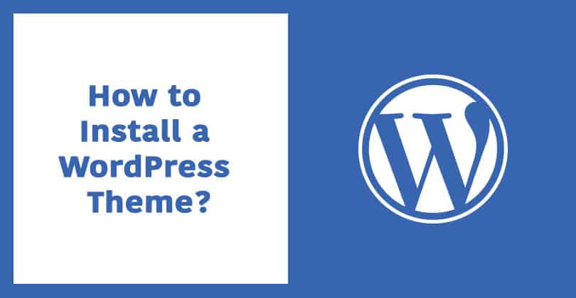 How to Install a WordPress Theme?