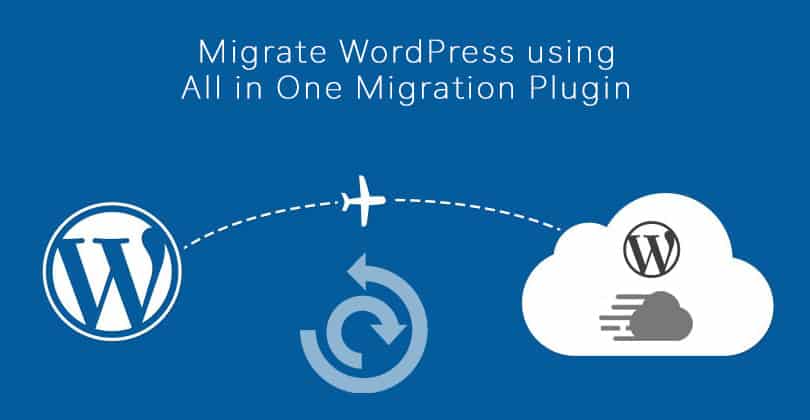 How to Migrate WordPress using All in One Migration?