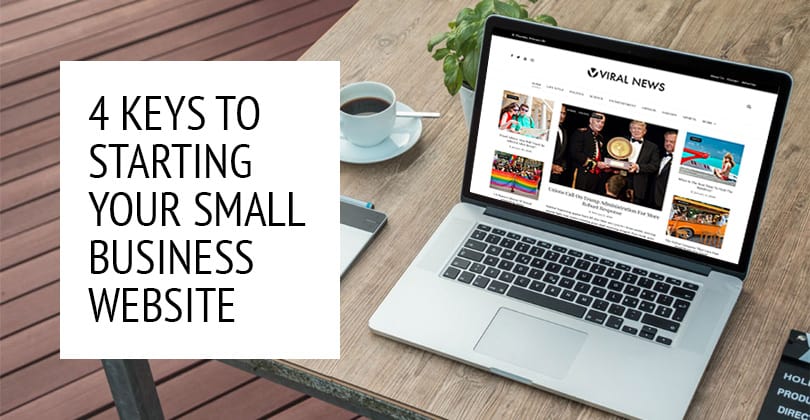 4 Keys To Starting Your Small Business Website