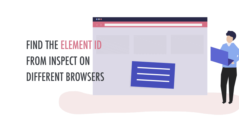 How to Find Element Id From Inspect on Different Browsers?