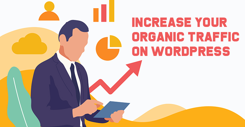 Increase Your Organic Traffic on WordPress