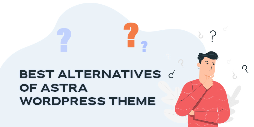 10+ Best Alternatives of Astra WordPress Theme