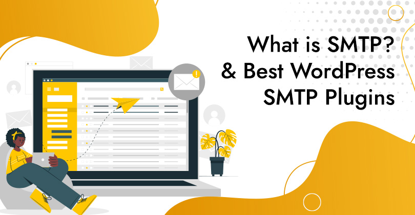 What is SMTP and the Best WordPress SMTP Plugins for 2024