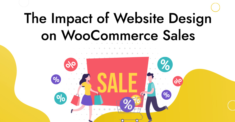 The Impact of Website Design on WooCommerce Sales: Tips and Best Practices